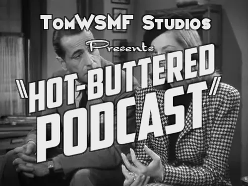 The Hot-Buttered Podcast
The Hot-Buttered Podcast