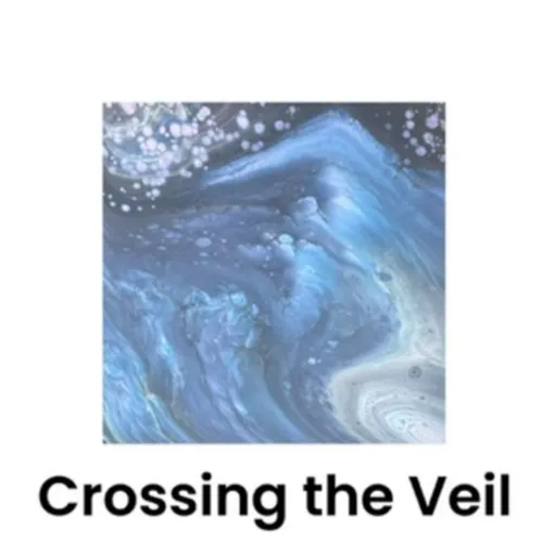 Crossing the Veil