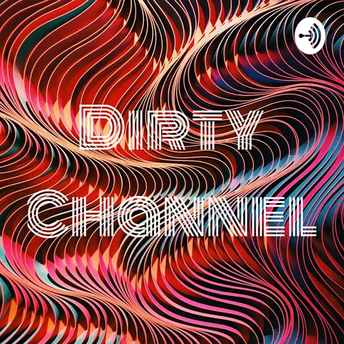 Dirty Channel
