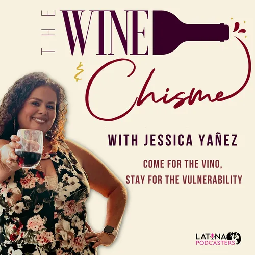 The Wine & Chisme Podcast