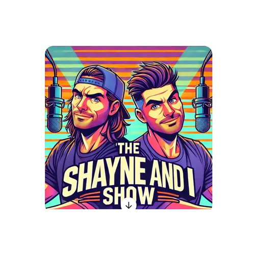 Shayne and I Show