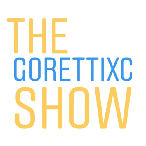 The gorettixc Show