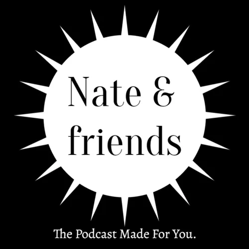 Nate & Friends