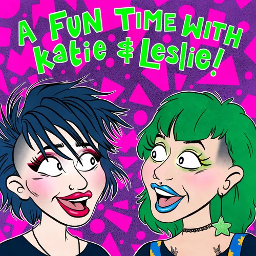 A Fun Time With Katie And Leslie
