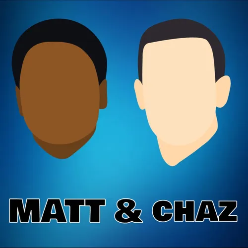 Matt and Chaz