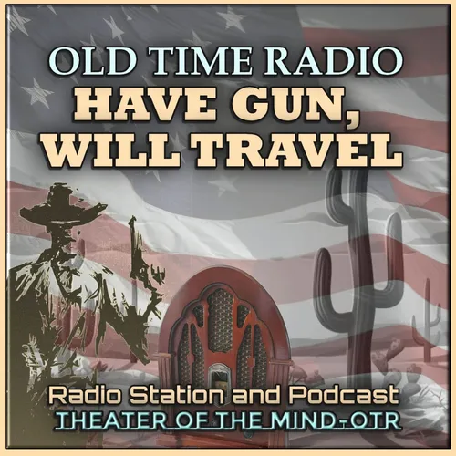 Have Gun Will Travel - Old Time Radio