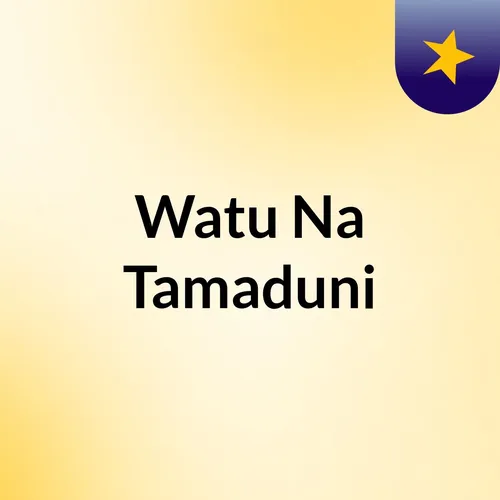 Watu Na Tamaduni