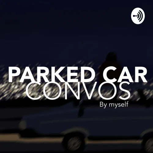 Parked car convos