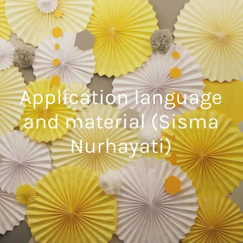 Application language and material (Sisma Nurhayati)