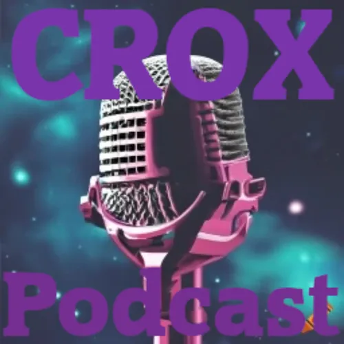 Crox podcast