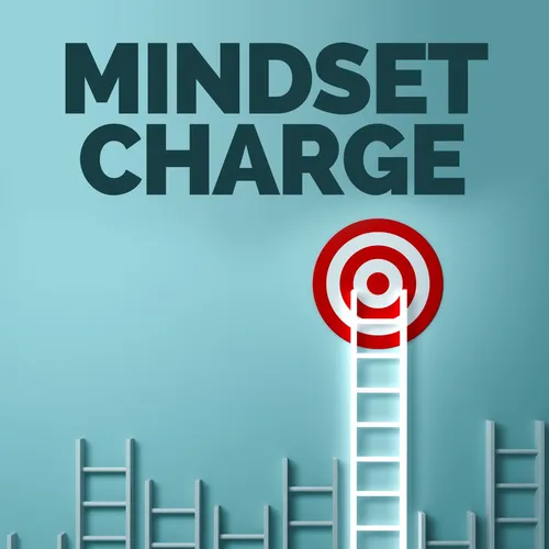 Mindset Charge Podcast