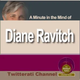 A Minute in the Mind of Diane Ravitch