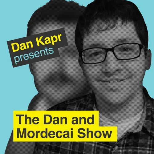 The Dan and Mordecai Show