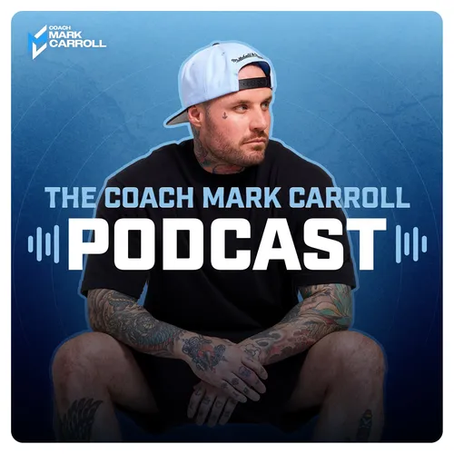 The Coach Mark Carroll Podcast