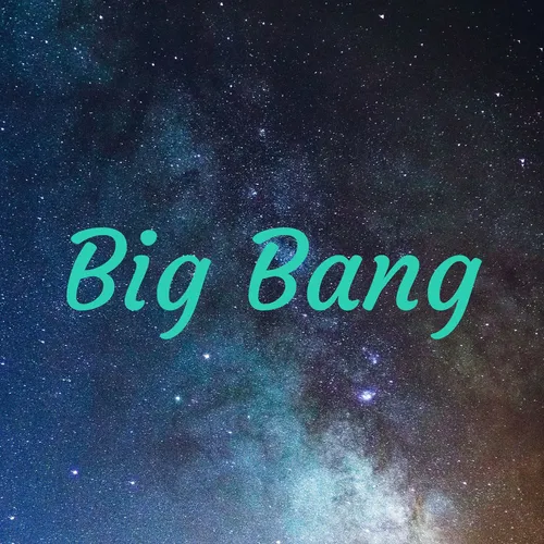 Big Bang