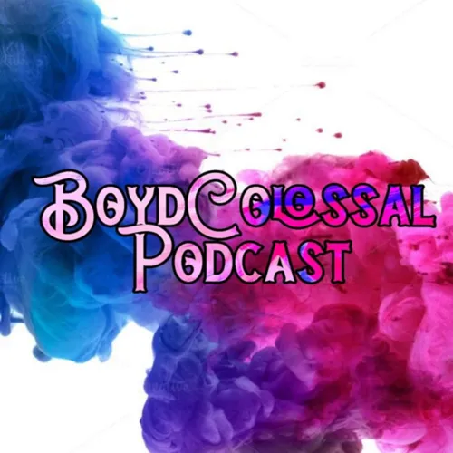 BoydColossalPodCasts