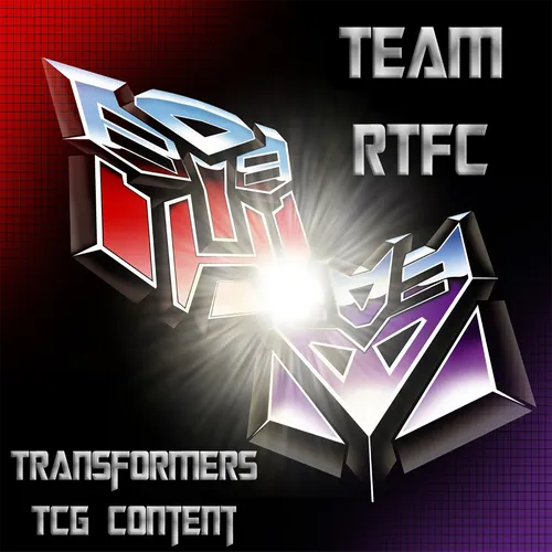 Team RTFC: The Transformers TCG Info Vault