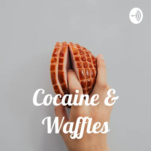 Cocaine & Waffles