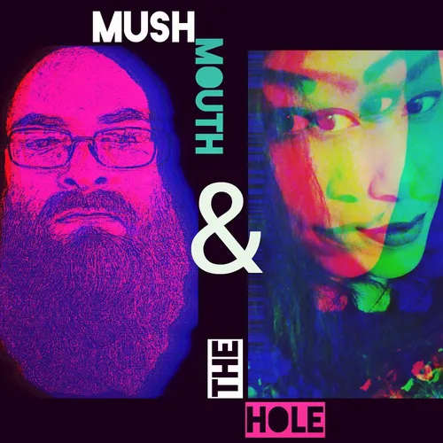 MushMouth & The Hole