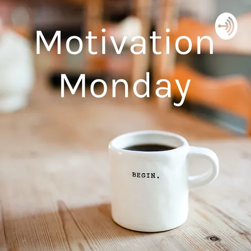 Motivation Monday