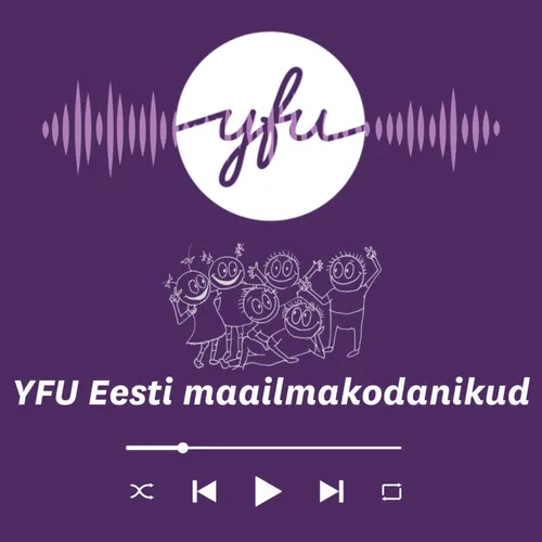 YFU Eesti maailmakodanike podcast!