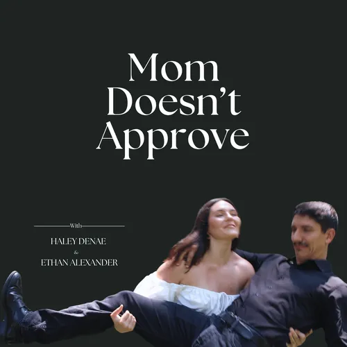 Mom Doesn't Approve