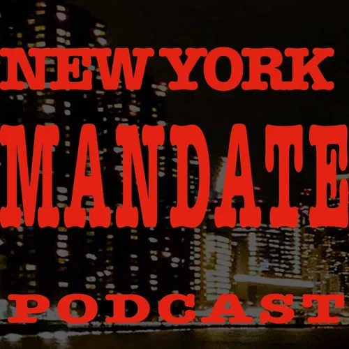 New York Mandate Podcast