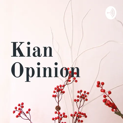 Kian Opinion