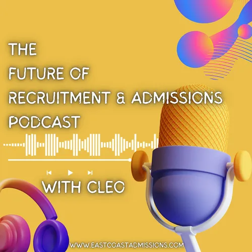 Future of Recruitment and Admissions Podcast