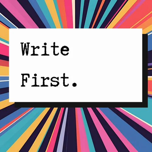 Write First