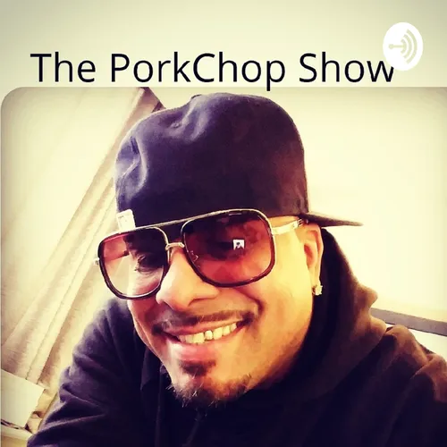 The Pork chop Show