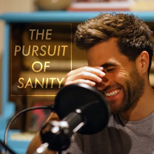 The Pursuit Of Sanity