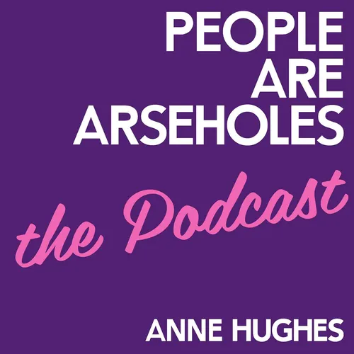 People Are Arseholes