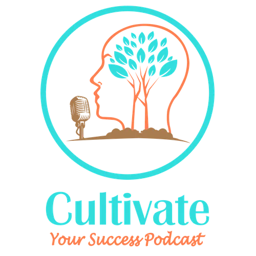 Cultivate Your Success Podcast
