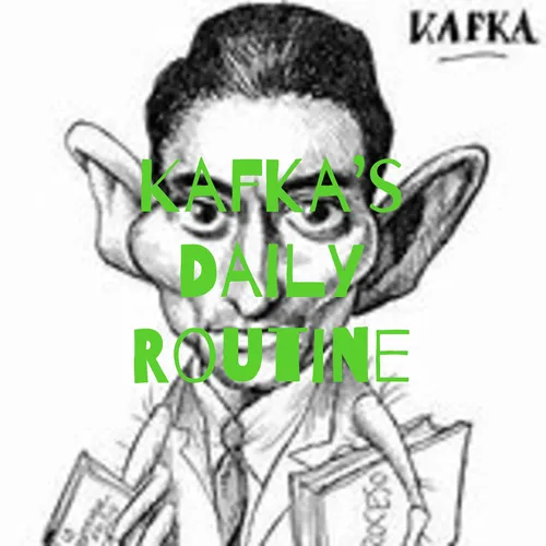 Kafka's Daily Routine