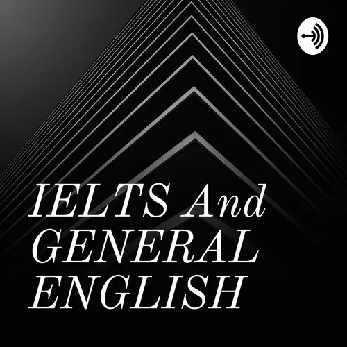 IELTS And GENERAL ENGLISH
