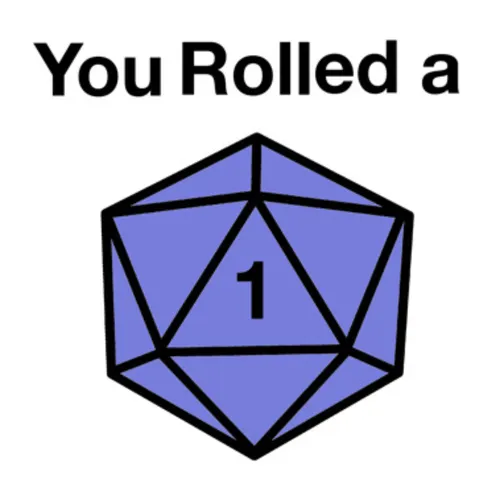You Rolled A 1: A Failing D&D Show