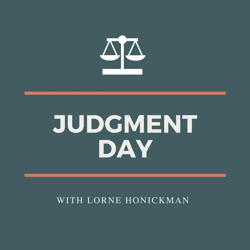 Judgment Day with Lorne Honickman