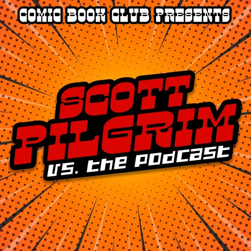 Scott Pilgrim vs. The Podcast
