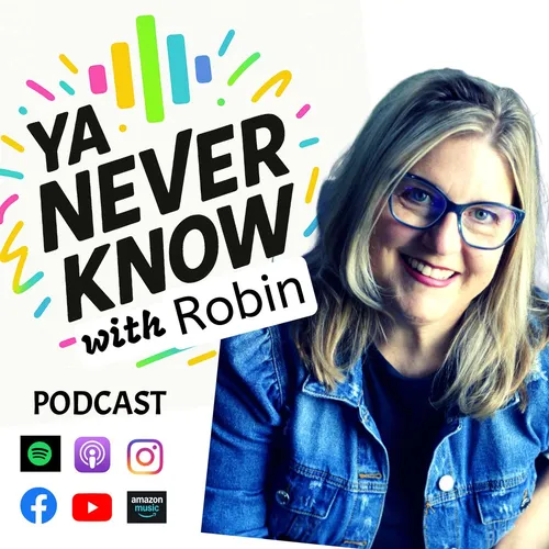 Ya Never Know with Robin