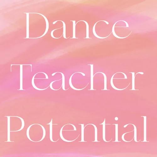 Dance Teacher Potential