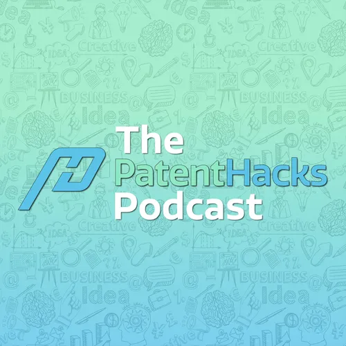 The Patent Hacks Podcast
