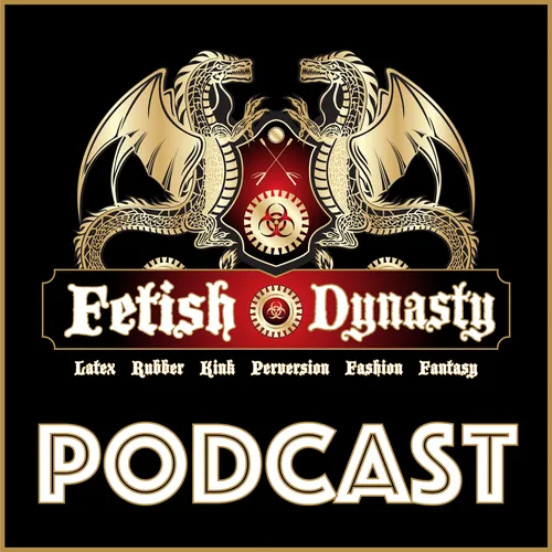 Fetish Dynasty Podcast