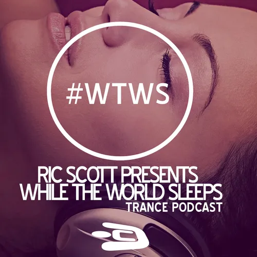 Ric Scott Presents: While The World Sleeps