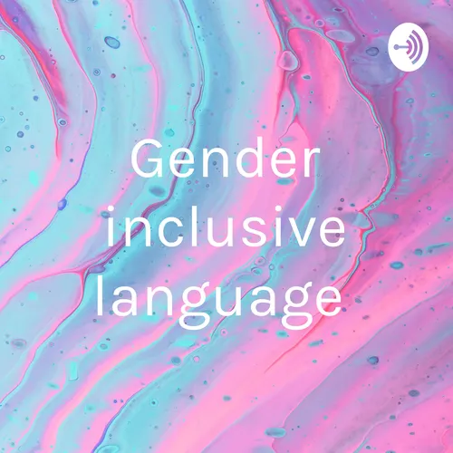 Gender inclusive language