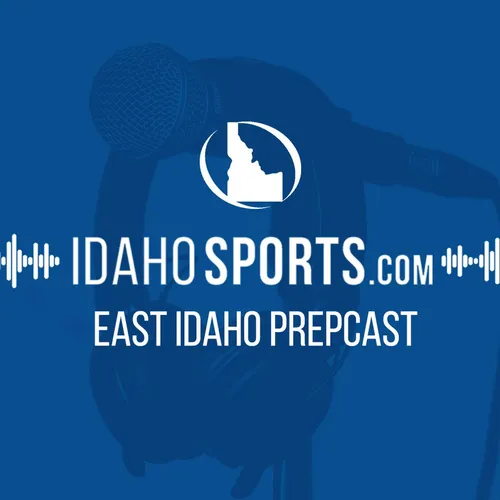 The East Idaho Prepcast