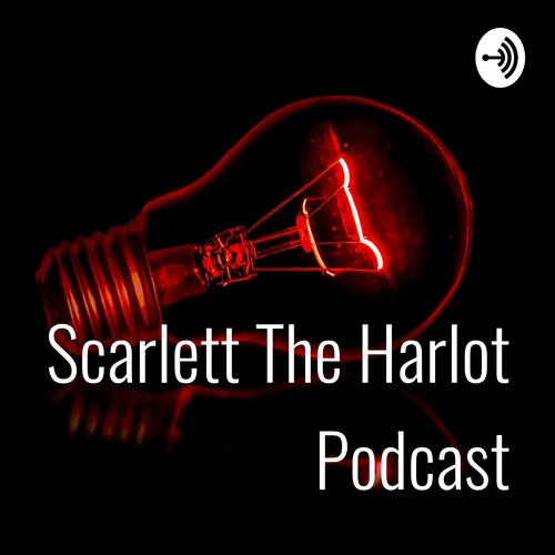 Scarlett The Harlot Podcast