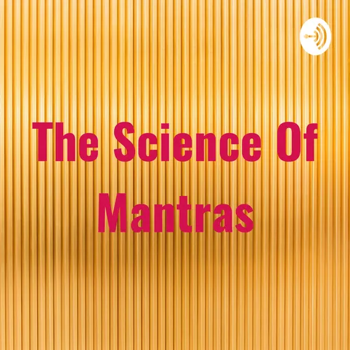 The Science Of Mantras