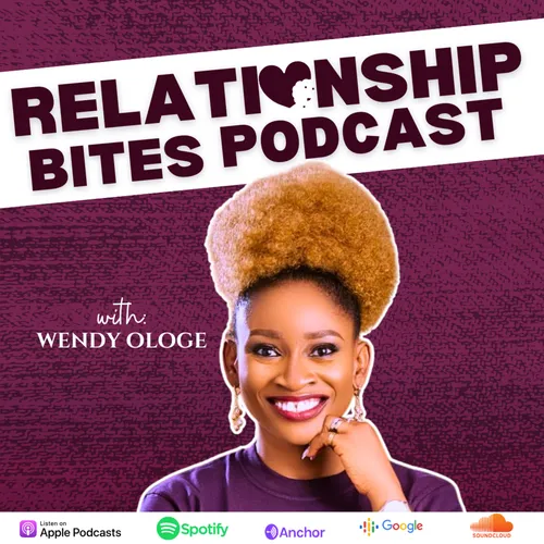 Relationship Bites With Wendy Ologe