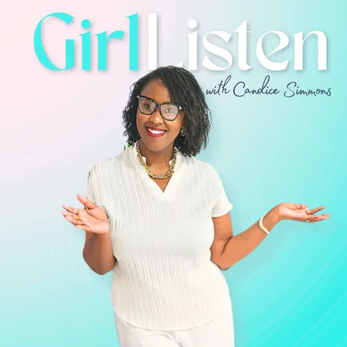 Girl Listen with Candice Simmons